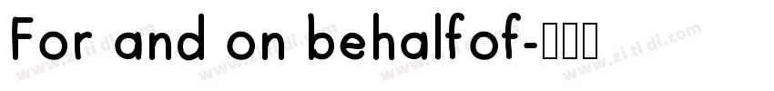 For and on behalfof字体转换